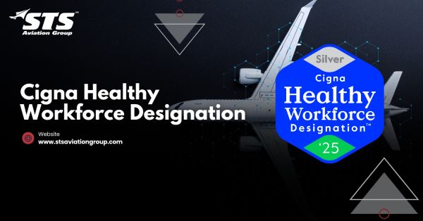 STS Aviation Group Earns Cigna Healthy Workforce Designation