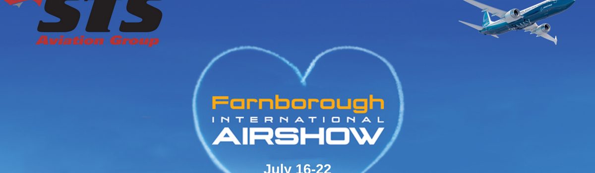 STS Aviation Group Takes Off for the 2018 Farnborough International Airshow!