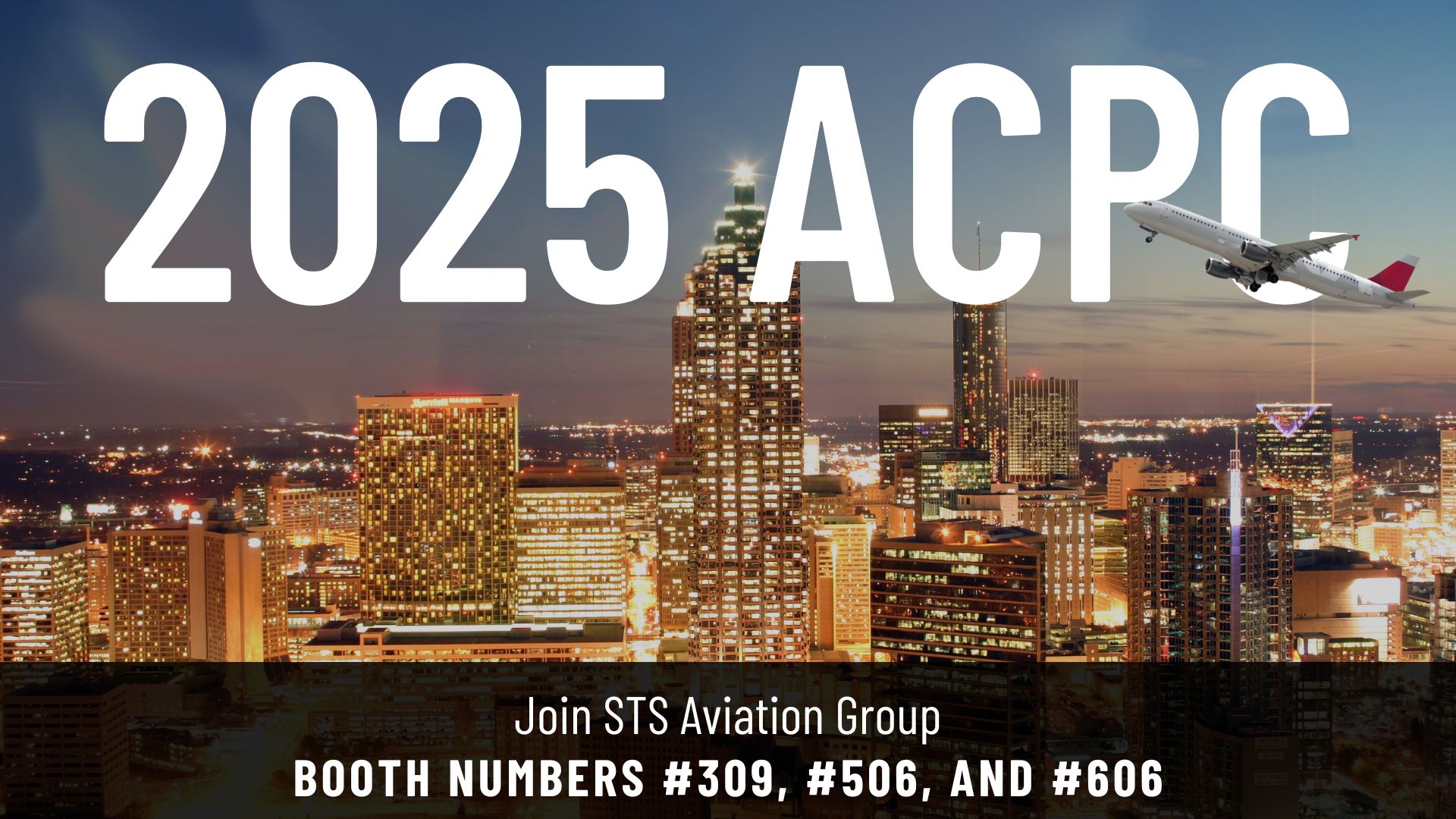 STS Aviation Group is Heading to ACPC 2025 in Atlanta, Georgia